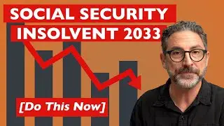 Social Security Bankrupt by 2033?  Do This NOW