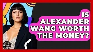 Is Alexander Wang Worth The Money? - Designer Brands Spotlight