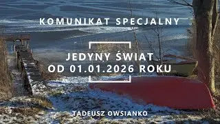 A9. Komunikat specjalny - JEDYNY ŚWIAT OD 01.01.2026 ROKU (The only world from 01.01.26) -04.01.2026