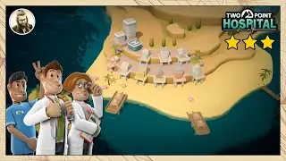 Two Point Hospital | Episode 21 | Three Star Sweaty Palms | Career Mode