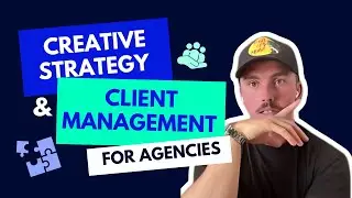 Creative Strategy & Client Management
