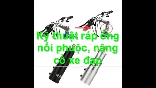 Saigon Bike Shop&reg; - C&aacute;ch gắn ống nối phuộc n&acirc;ng ghi đ&ocirc;ng xe đạp