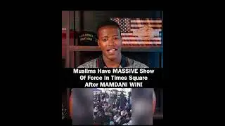 NYC Muslims Have MASSIVE Show Of Force In Times Square After Mamdani Win!