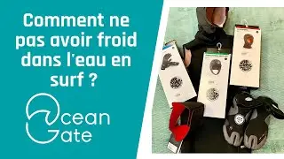 Comment ne pas avoir froid dans l'eau en surf ? Gants, cagoules et chaussons sont la solution !