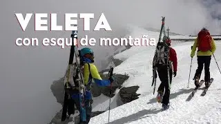 ➤ASCENCIÓN AL VELETA con esquí de travesia!