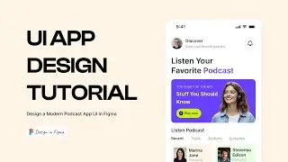 How to Design a Podcast App | Figma UI Design for Beginners