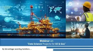 Data Science Projects for Oil & Gas | Yogashri Pradhan | Edvantage Learning Solution