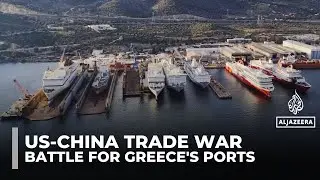 How Greece&rsquo;s port became a front line in US&ndash;China trade rivalry