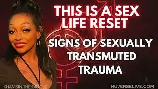 SIGNS OF SEXUALLY TRANSMUTED TRAUMA &ldquo; THIS IS THE NU EARTH SEX RESET !&rdquo;