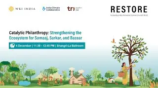 Catalytic Philanthropy: Strengthening the Ecosystem for Samaaj, Sarkar, and Bazaar