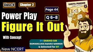 Ganita Prakash Class 8 Chapter 2 | Power Play Figure It Out Page 44 | Class 8 Maths Chapter 2