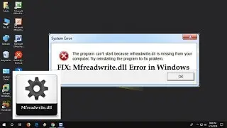 How to Fix MFReadwrite.dll File Missing Error for Any Game