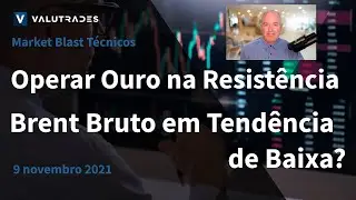 Operar ouro na resist&ecirc;ncia da chave. Brent Bruto em tend&ecirc;ncia de baixa? Operar de revers&atilde;o de NZD.