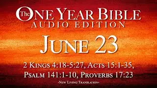 June 23 | One Year Bible Audio Edition