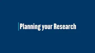 Planning your Research