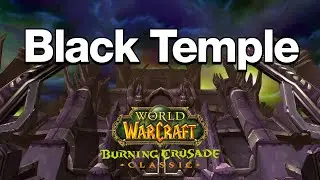 TBC Classic - Black Temple Raid