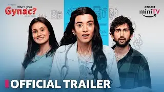 Who’s Your Gynac? | Official Trailer | Amazon miniTV