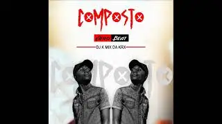 Composto (Afro Beat) - Dj K Mix da Krx [Krx Produ&ccedil;&otilde;es]