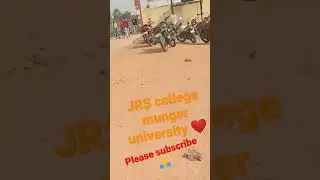 munger jila ka //JRS college //university❤🙏🙏❤✌✌🤗🤗
