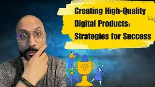 Creating High-Quality Digital Products: Strategies for Success
