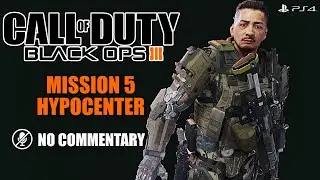 Call of Duty: Black Ops 3 &ndash; Hypocenter (Mission 5) | Full Campaign Gameplay [No Commentary]