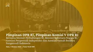 BREAKING NEWS - PIMPINAN DPR BERSAMA PIMPINAN KOMISI V DENGAN MENHUB, MENSESNEG, ASPI DAN ASRBPI