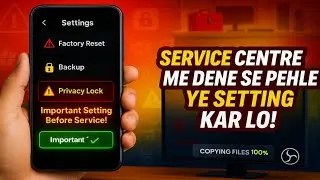 Mobile Service Centre Me Dene Se Pehle Ye Setting Kar Lo &ndash; 100% Safe