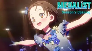 Medalist Season 2 OP / Opening 
