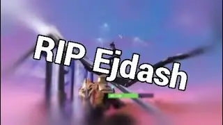 RIP Ejdash