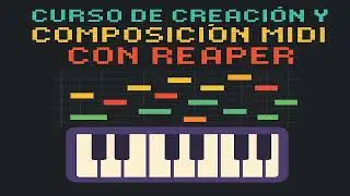 Podcast: Curso de composici&oacute;n y creaci&oacute;n midi con REAPER. &iexcl;La m&uacute;sica que so&ntilde;aste!