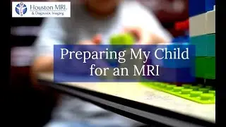 Preparing My Child for an MRI