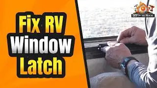How to Replace a RV's Torque Window Latch