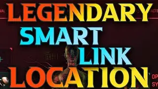 Cyberpunk 2077 Smart Link &mdash; легендарное местоположение киберпрограммы