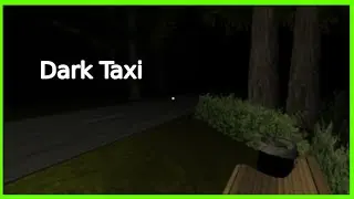 Dark Taxi - Indie Horror Game (Full game)