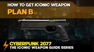 Cyberpunk 2077 - How to get the Plan B Iconic Weapon