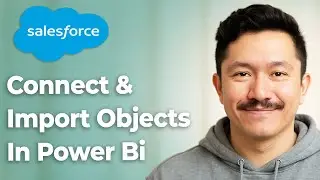 How To Connect To Salesforce And Import Salesforce Objects In Power Bi [2025 Guide]
