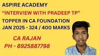 INTERVIEW WITH PRADEEP TP | TOPPER IN CA FOUNDATION | 324 / 400 MARKS | ASPIRE ACADEMY