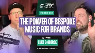 The Power of Bespoke Music for Brands | Sonic Branding x Hear Me Out