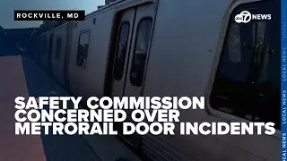 Safety commission concerned over potentially dangerous incidents involving Metrorail doors