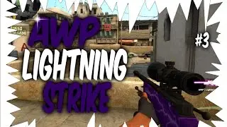 🔴 CS:GO - AWP Lightning Strike ! #3 🔴