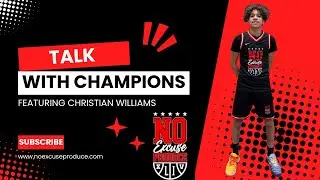 How Christian Williams Built a Winner&rsquo;s Mentality | Talk With Champions