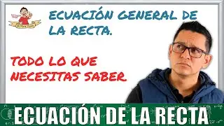26. Ecuación general de la recta. Teoría y ejercicios resueltos