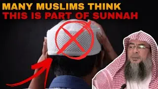 What's the Definition of Sunnah? Is Prolonging the Hair and Wearing Caps Sunnah? || Assim Al Hakeem