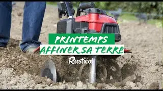 Comment affiner sa terre en début de printemps.