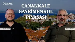 İstanbul'a yakın ama sakin | Çanakkale gayrimenkul fiyatları | Emlak Sohbetleri | Gökhan Kocabaş