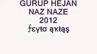 Grup Hejan - Naze Naze(2012)