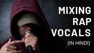 How To Mix Rap Vocals | Mix With Vasudev