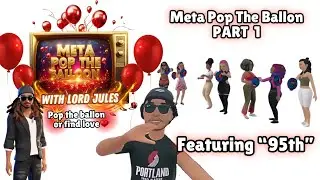 Pop The Balloon With Lord Jules (Part 1) #meta #poptheballoon