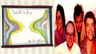 Adult Rodeo - The Kissyface (1999) Complete Album