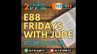 2 Minutes Of Truth E88 Fridays With Jude Lesson 9 (Tabernacles Week)